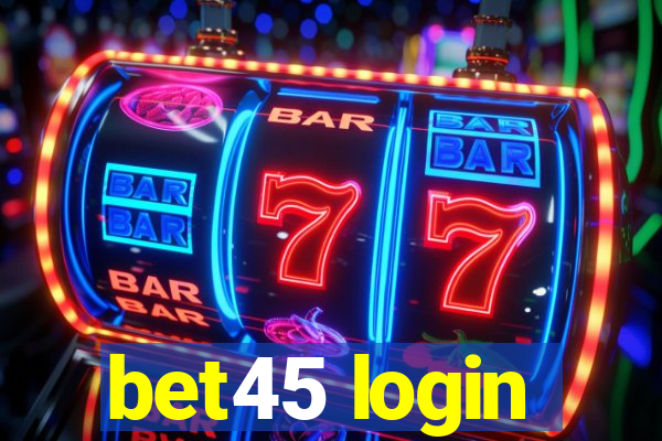 bet45 login