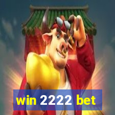 win 2222 bet