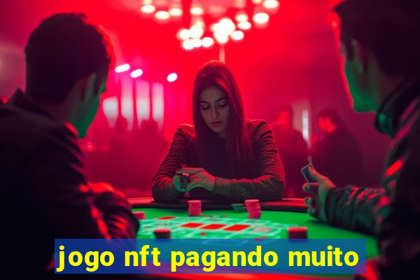 jogo nft pagando muito