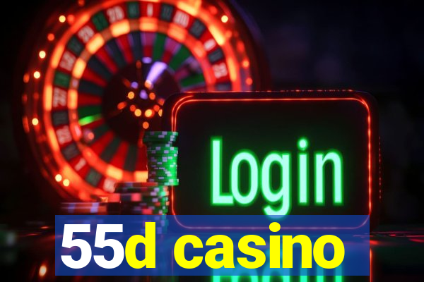 55d casino