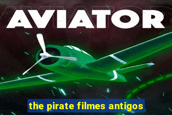 the pirate filmes antigos