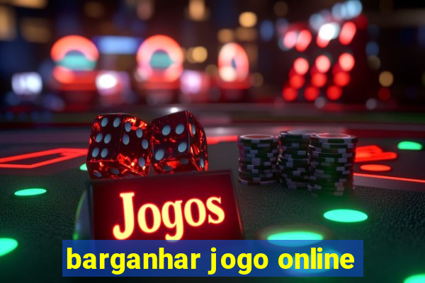 barganhar jogo online