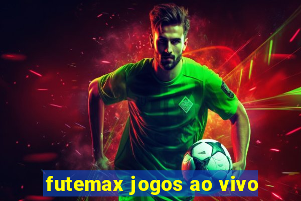 futemax jogos ao vivo