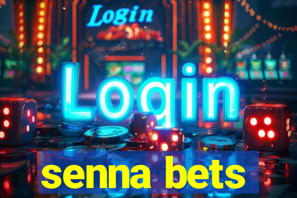 senna bets