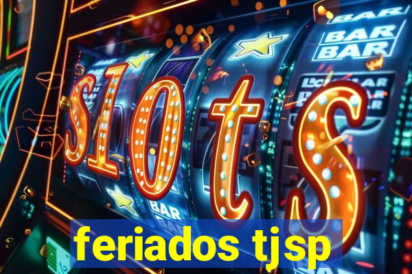 feriados tjsp