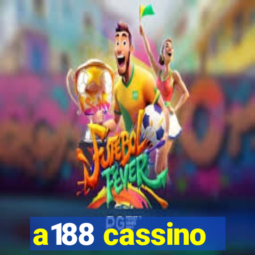 a188 cassino