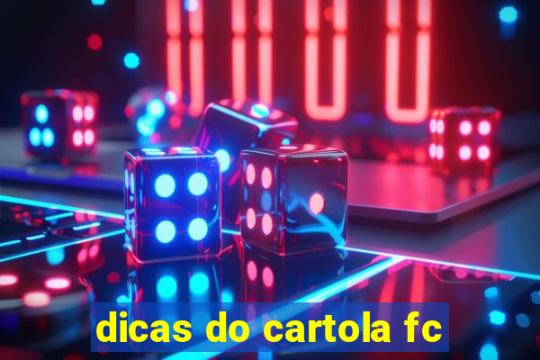 dicas do cartola fc