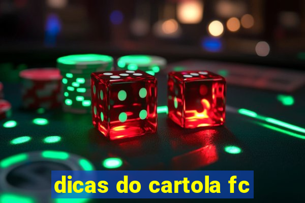 dicas do cartola fc