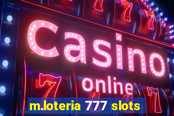 m.loteria 777 slots