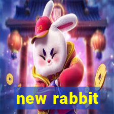 new rabbit