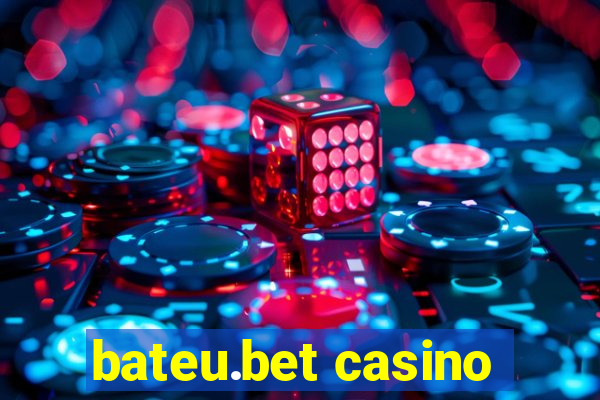 bateu.bet casino