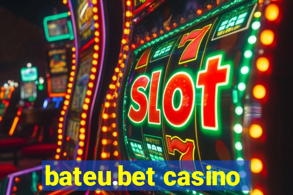 bateu.bet casino