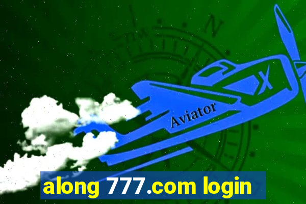 along 777.com login