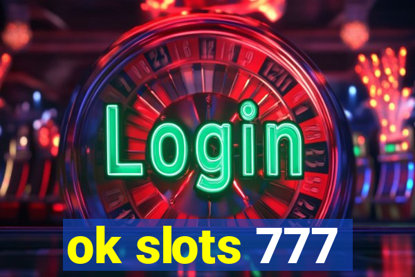 ok slots 777