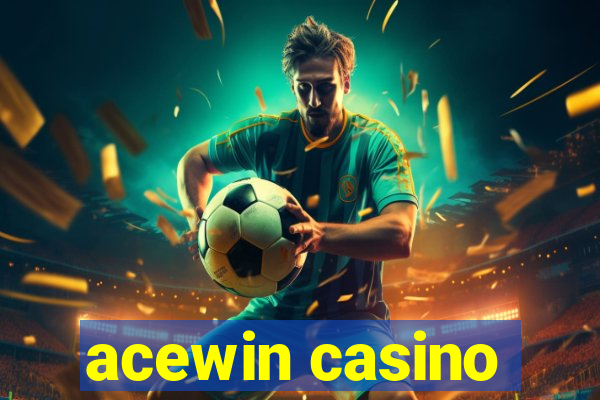 acewin casino