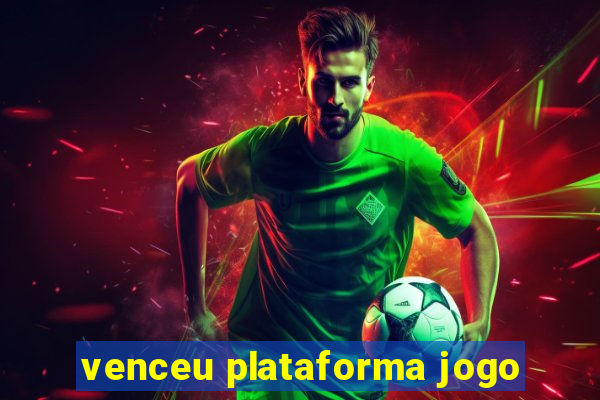 venceu plataforma jogo