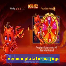 venceu plataforma jogo