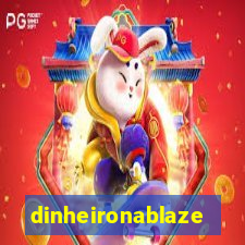 dinheironablaze