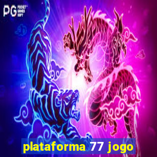 plataforma 77 jogo