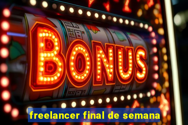 freelancer final de semana