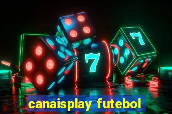 canaisplay futebol