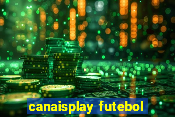 canaisplay futebol