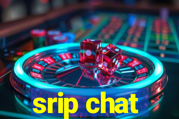 srip chat