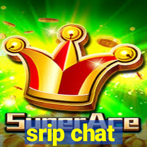 srip chat