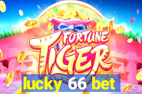 lucky 66 bet