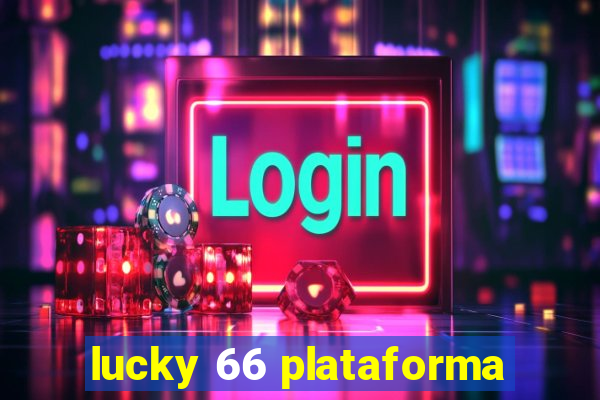 lucky 66 plataforma