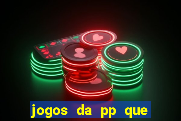 jogos da pp que pagam bem