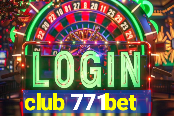 club 771bet