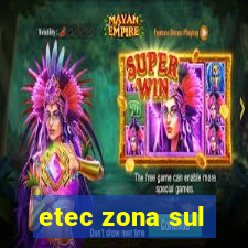 etec zona sul