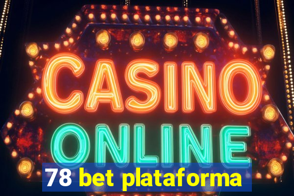 78 bet plataforma