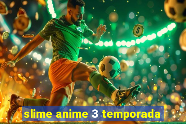 slime anime 3 temporada