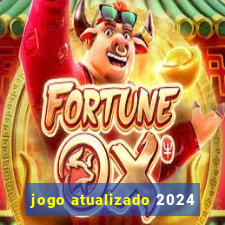 jogo atualizado 2024