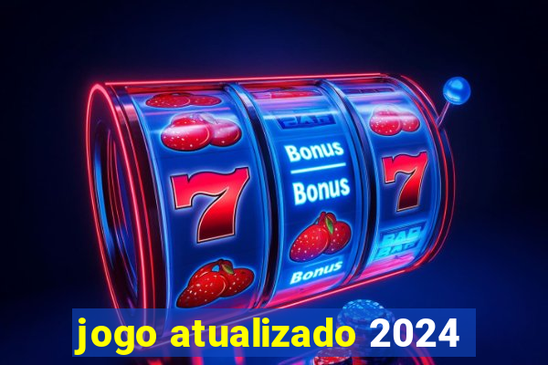 jogo atualizado 2024