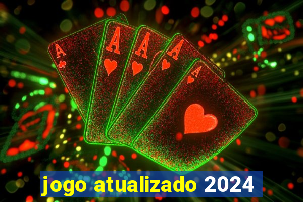 jogo atualizado 2024