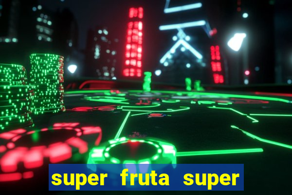 super fruta super fruit box codes 2024 april