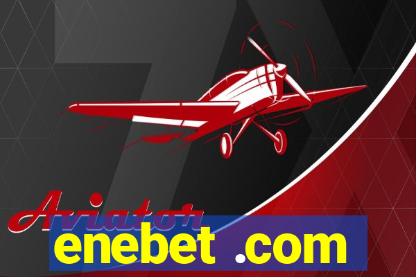 enebet .com