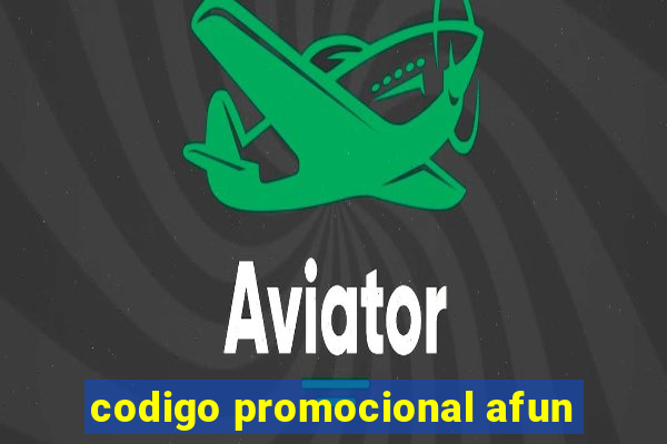 codigo promocional afun