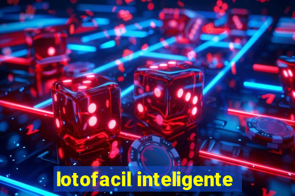 lotofacil inteligente