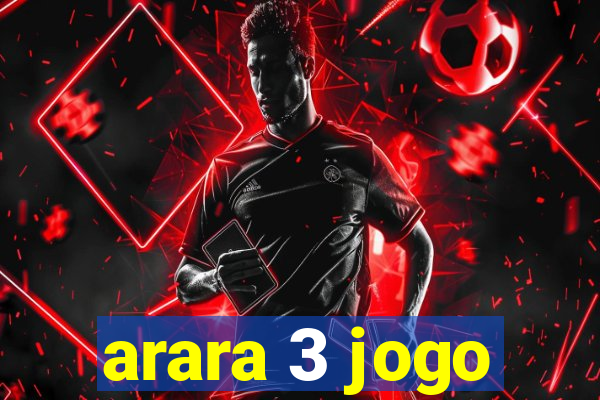 arara 3 jogo