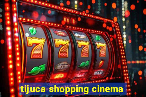 tijuca shopping cinema