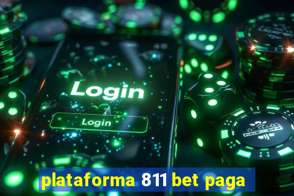 plataforma 811 bet paga