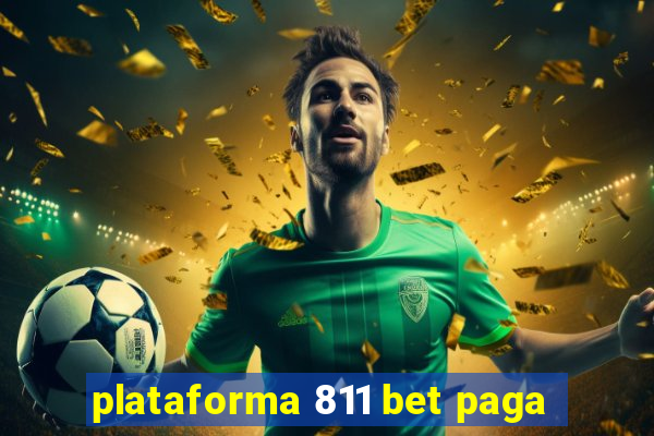 plataforma 811 bet paga