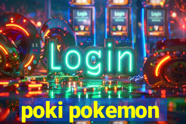 poki pokemon