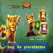 bug de plataforma de jogos