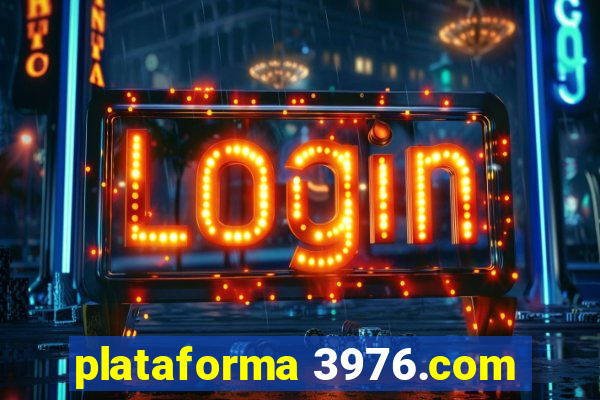 plataforma 3976.com