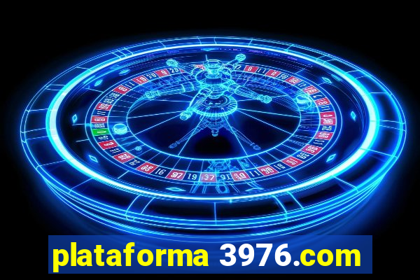 plataforma 3976.com